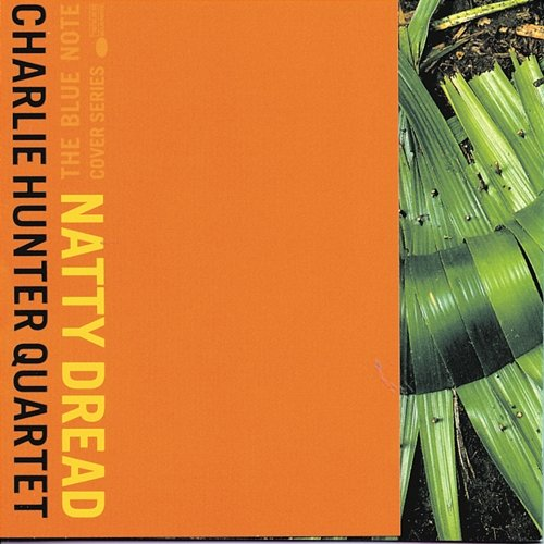Natty Dread Charlie Hunter