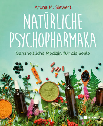 Natürliche Psychopharmaka Nikol Verlag