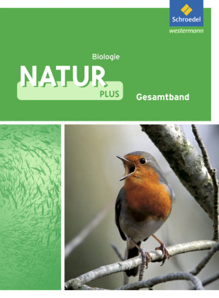 Natur plus 7 - 10. Schülerband. Biologie. Gesamtschulen. Nordrhein-Westfalen Schroedel Verlag Gmbh, Schroedel