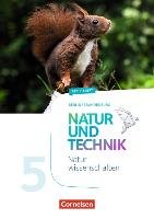 Natur und Technik 5./6. Schuljahr: Naturwissenschaften - Arbeitsheft - 5. Schuljahr. Berlin/Brandenburg Cornelsen Verlag Gmbh, Cornelsen Verlag