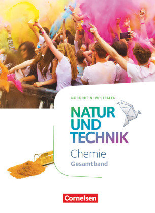 Natur und Technik - Chemie Neubearbeitung - Nordrhein-Westfalen - Gesamtband Cornelsen Verlag