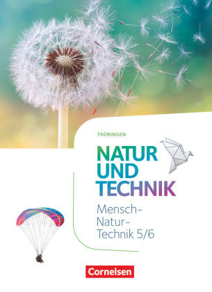Natur und Technik - Naturwissenschaften: Neubearbeitung - Thüringen 2020 - 5./6. Schuljahr Schülerbuch Cornelsen Verlag