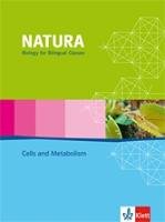 Natura - Biology for bilingual classes. Cells and Metabolism Klett Ernst /Schulbuch, Klett