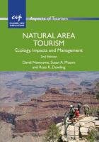 Natural Area Tourism: Ecology, Impacts and Management Newsome David, Dowling Ross K., Moore Susan A.