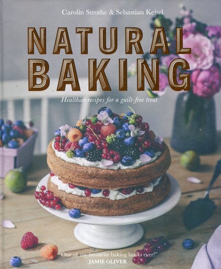 Natural Baking Strothe Carolin, Keitel Sebastian