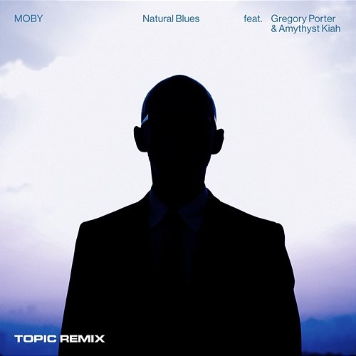 Natural Blues Moby, Topic feat. Gregory Porter, Amythyst Kiah