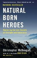 Natural Born Heroes Mcdougall Christopher