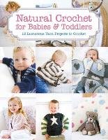 Natural Crochet for Babies & Toddlers Barrett Tina