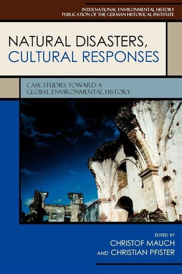 Natural Disasters, Cultural Responses Mauch Christof
