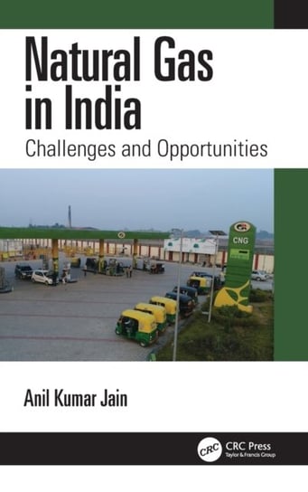 Natural Gas in India: Challenges and Opportunities Opracowanie zbiorowe