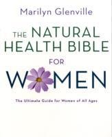 Natural Health Bible for Women Glenville Marilyn