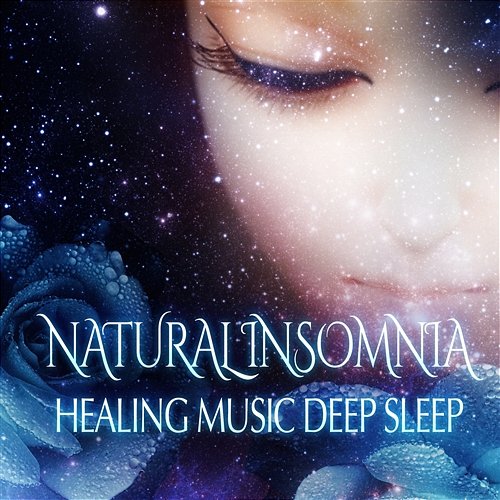 Natural Insomnia Healing Music: Deep Sleep, Sounds for Trouble Sleeping, Peaceful Slumber Deep Sleep Music Academy