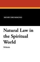 Natural Law in the Spiritual World Drummond Henry