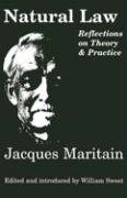 Natural Law: Reflections on Theory & Practice Maritain Jacques