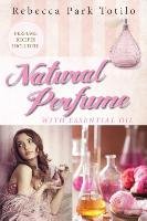 Natural Perfume With Essential Oil Totilo Rebecca Park