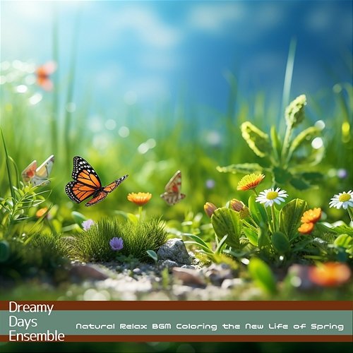 Natural Relax Bgm Coloring the New Life of Spring Dreamy Days Ensemble