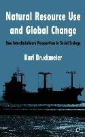 Natural Resource Use and Global Change: New Interdisciplinary Perspectives in Social Ecology Bruckmeier K.