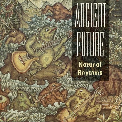 Natural Rhythms Ancient Future