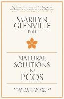 Natural Solutions to PCOS Glenville Marilyn