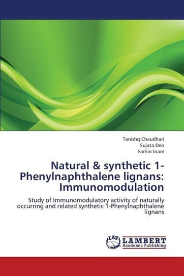 Natural & Synthetic 1-Phenylnaphthalene Lignans Chaudhari Tanishq