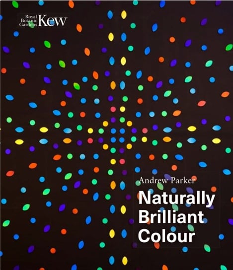 Naturally Brilliant Colour Andrew Parker