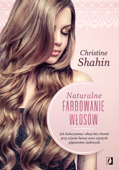 Naturalne farbowanie włosów Shahin Christine