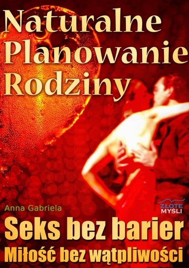 Naturalne planowanie rodziny - ebook PDF Gabriela Anna