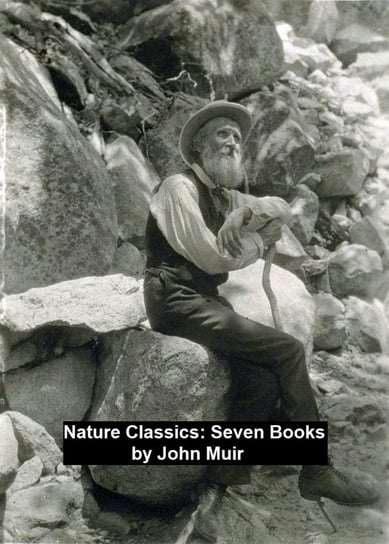 Nature Classics: Seven Books John Muir