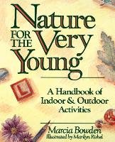 Nature for the Very Young Bowden Marcia
