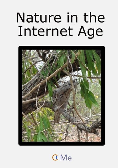 Nature in the Internet Age Me C.