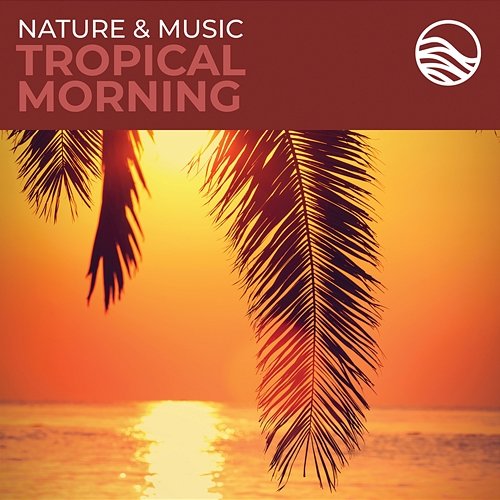 Nature & Music: Tropical Morning David Arkenstone