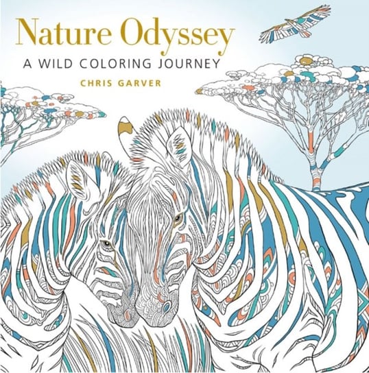 Nature Odyssey: A Wild Coloring Journey Chris Garver