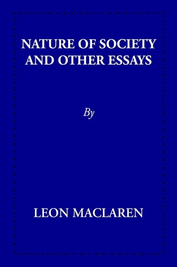 Nature of Society Leon Maclaren