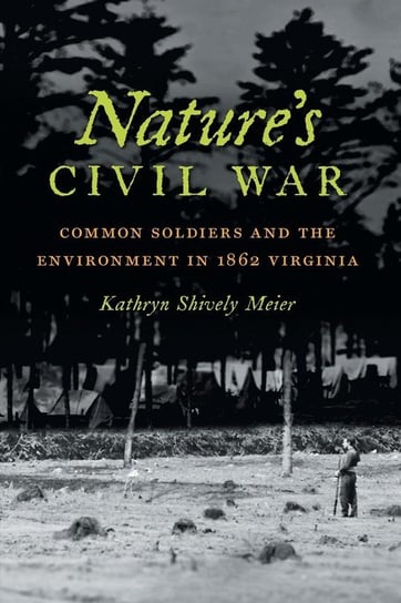 Nature's Civil War Shively Kathryn