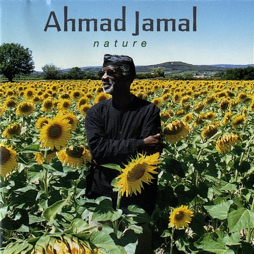 Nature: The Essence Part III Ahmad Jamal