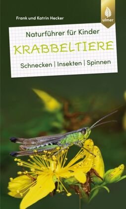 Naturführer für Kinder: Krabbeltiere Verlag Eugen Ulmer
