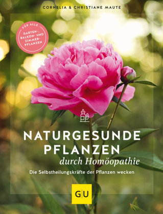 Naturgesunde Pflanzen durch Homöopathie Gräfe & Unzer