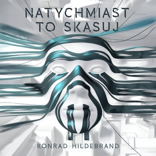 Natychmiast to skasuj - audiobook Konrad Hildebrand
