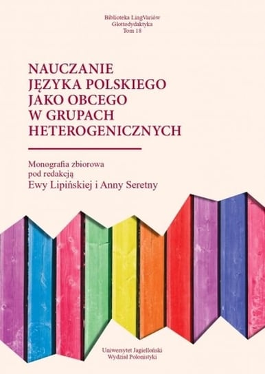 Nauczanie języka polskiego jako obcego w grupach heterogenicznych Opracowanie zbiorowe