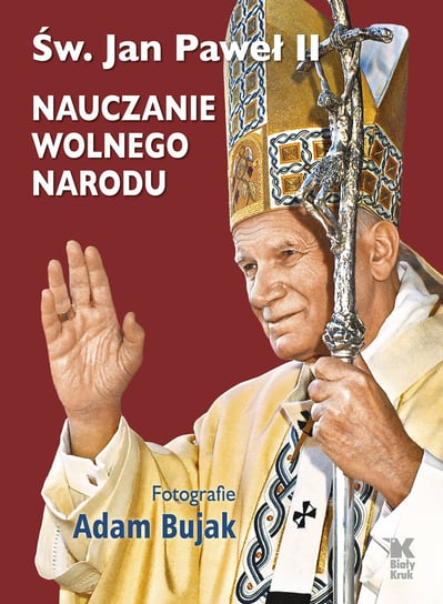 Nauczanie wolnego narodu Jan Paweł II