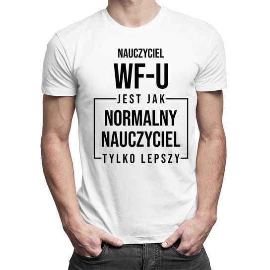 Nauczyciel Wf-U - Męska Koszulka Z Nadrukiem Koszulkowy