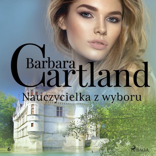 Nauczycielka z wyboru. Ponadczasowe historie miłosne Barbary Cartland Cartland Barbara
