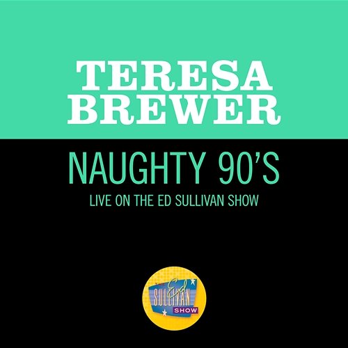 Naughty 90's Teresa Brewer