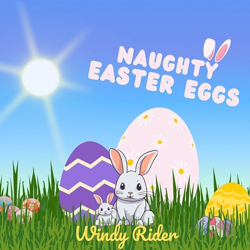 Naughty Easter Eggs Windy Rider