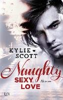 Naughty, Sexy, Love Scott Kylie