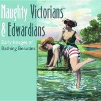 Naughty Victorians and Edwardians Martin Mary L.