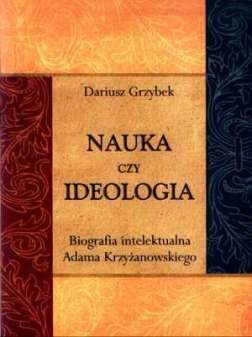 Nauka czy Ideologia Grzybek Dariusz