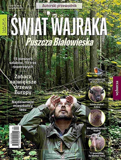 Nauka dla każdego EKSTRA 1/2017 Świat Wajraka. Puszcza Białowieska Opracowanie zbiorowe