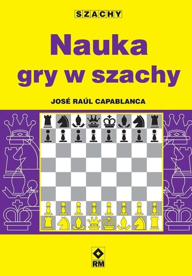 Nauka gry w szachy Capablanca Jose Raul