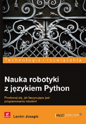 Nauka robotyki z językiem Python Joseph Lentin